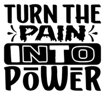 Turn the pain into power